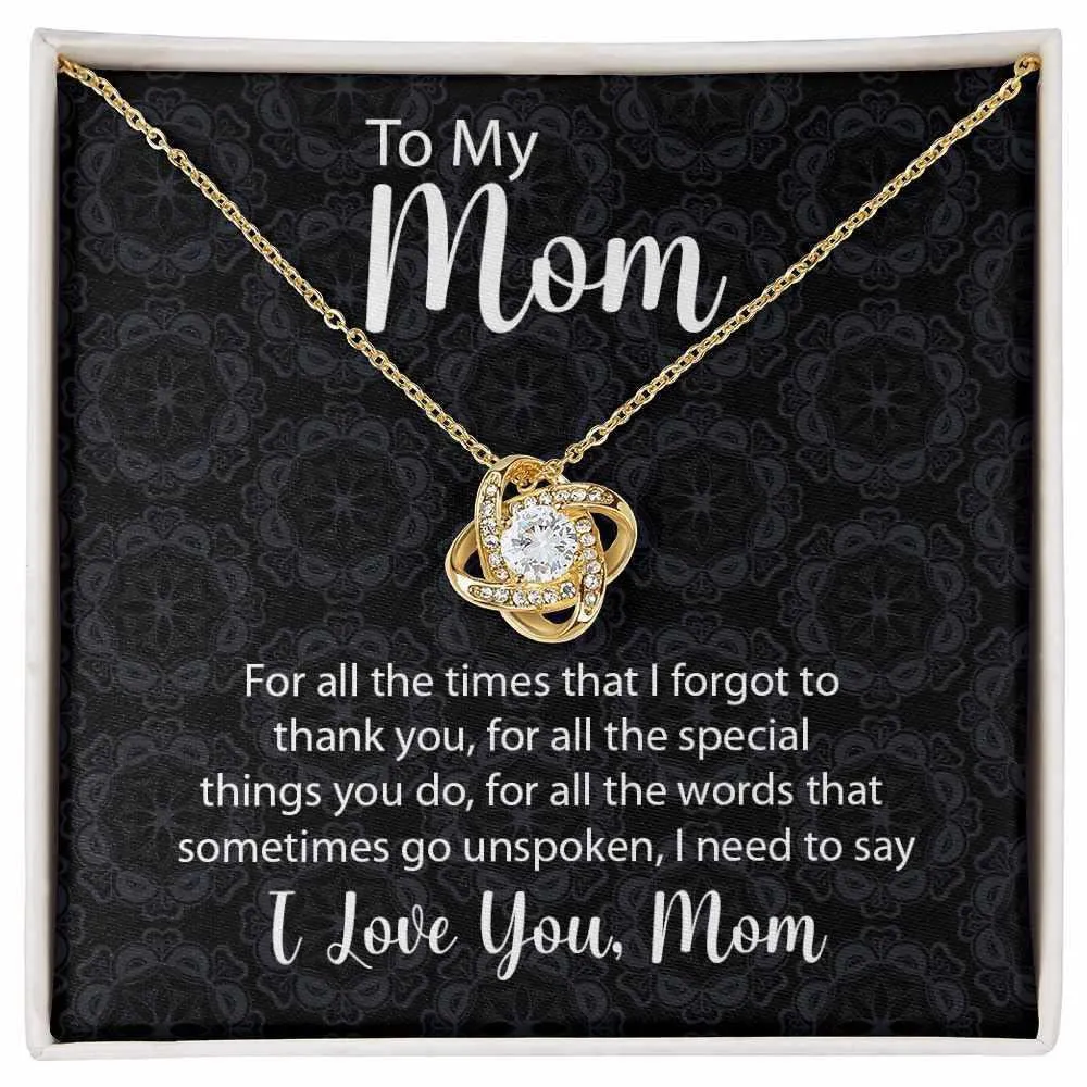 To My Mom Love Knot Necklace For All The Times With Message Card