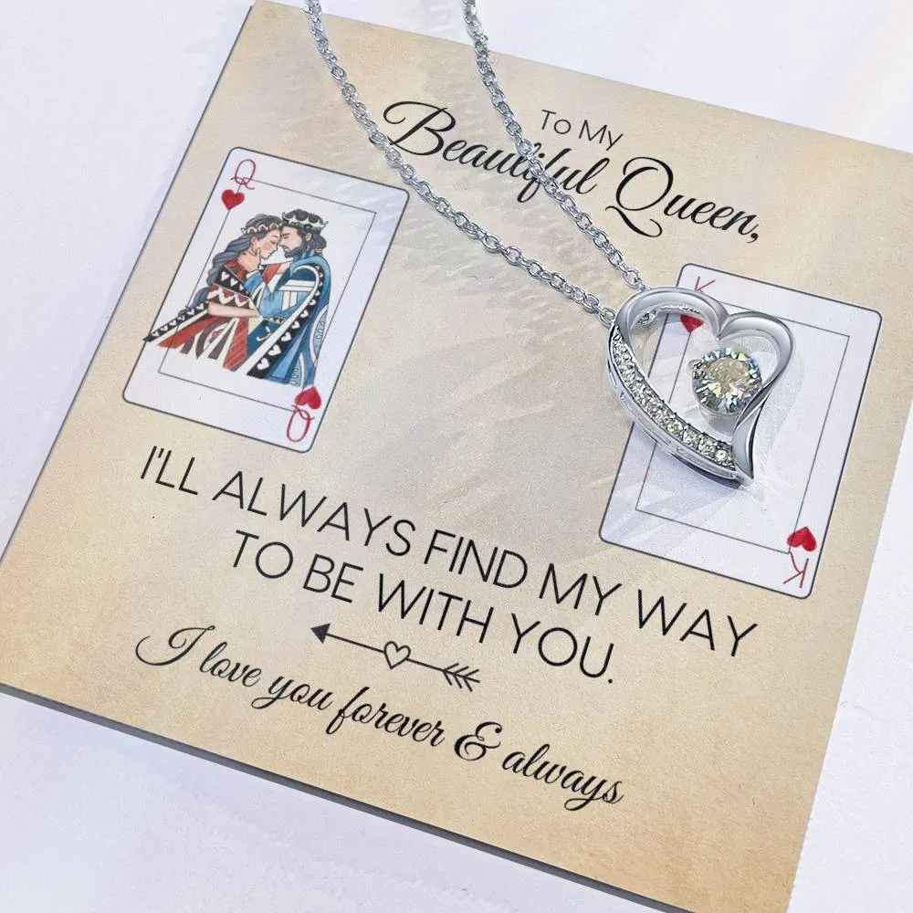 To My Queen | Always Be With You | Forever Love Necklace