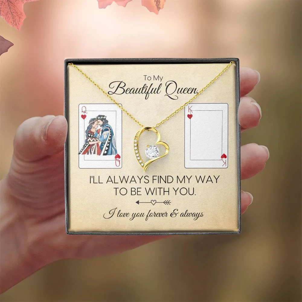 To My Queen | Always Be With You | Forever Love Necklace