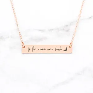To The Moon And Back Necklace - Rose Gold Quote Bar Necklace