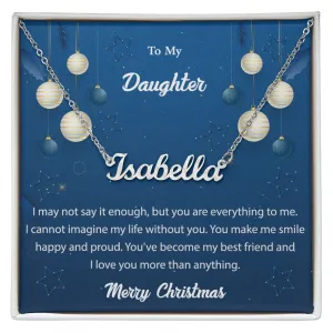 You Are Everything To Me - Gift for Daughter